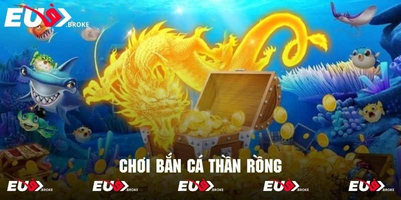 chơi bắn cá thần rồng