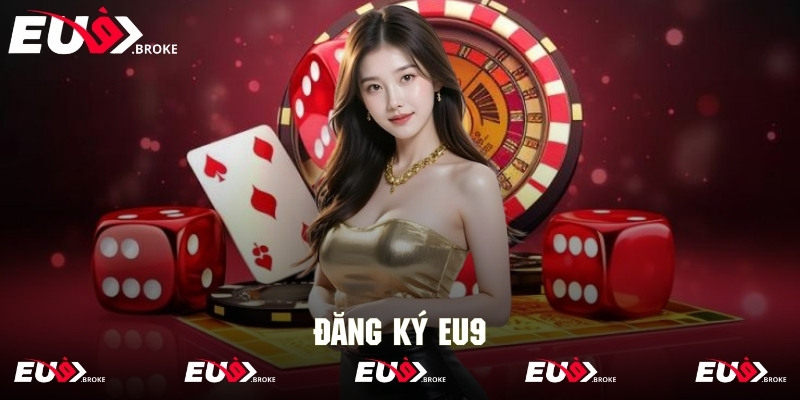 đăng ký eu9