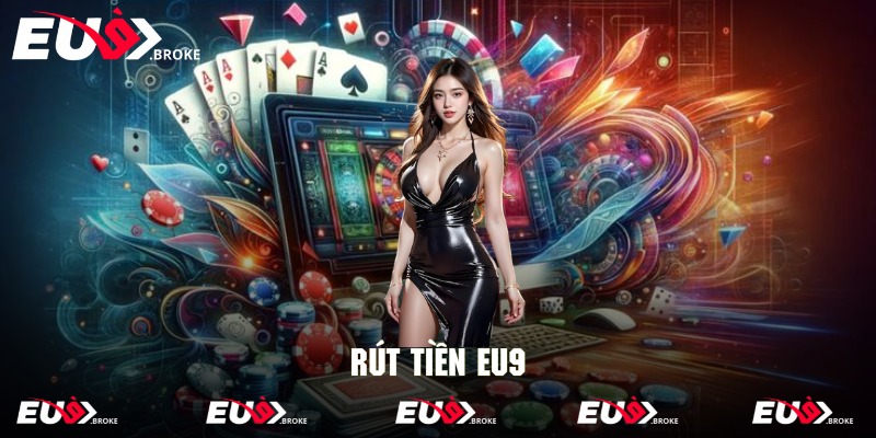 rút tiền eu9