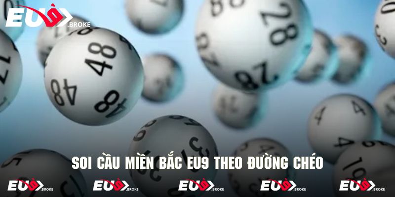Soi theo bạch thủ đường chéo là cách hay