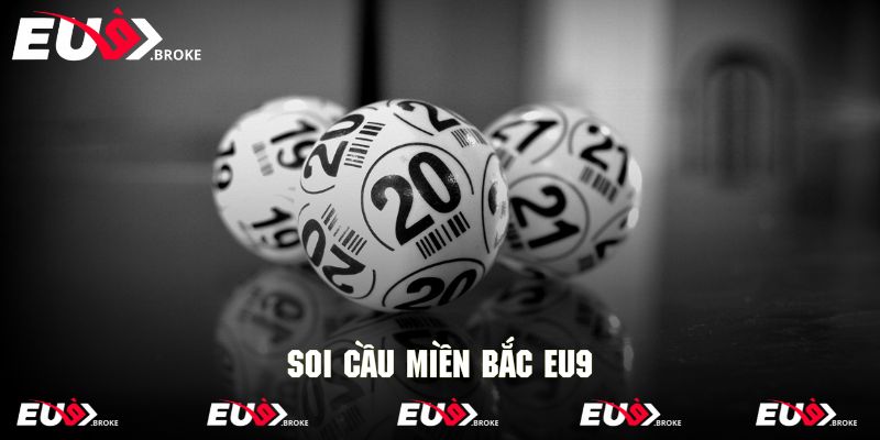 soi cầu miền bắc eu9